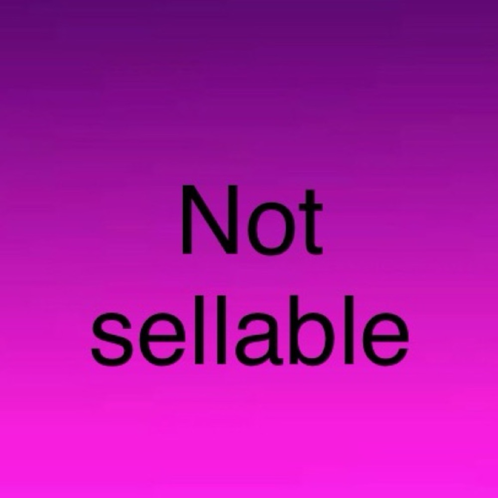 Not Sellable